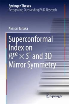 Hardcover Superconformal Index on Rp2 × S1 and 3D Mirror Symmetry Book