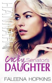 Paperback Cocky Senator's Daughter: Hannah Cocker Book