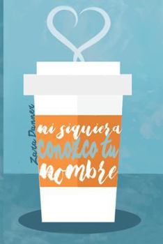 Paperback Ni Siquiera Conozco Tu Nombre [Spanish] Book