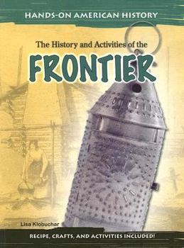 Paperback The History and Activities of the Frontier Book