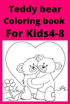 Teddy bear Coloring book For Kids 4-8