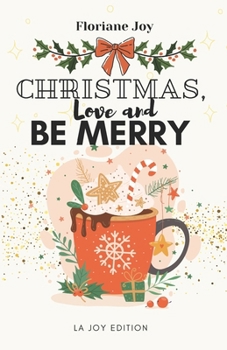 Christmas, love and be merry