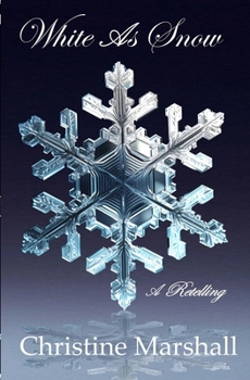 White As Snow: A Retelling