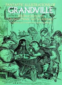 Paperback Fantastic Illustrations of Grandville Book