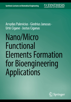 Hardcover Nano/Micro Functional Elements Formation for Bioengineering Applications Book