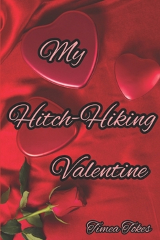 Paperback My Hitch-Hiking Valentine: A Short Erotic Story Book