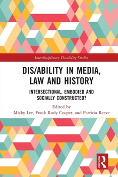 Paperback Dis/ability in Media, Law and History: Intersectional, Embodied AND Socially Constructed? Book