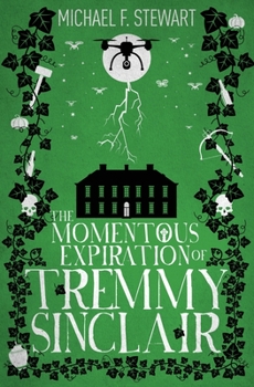 Paperback The Momentous Expiration of Tremmy Sinclair Book