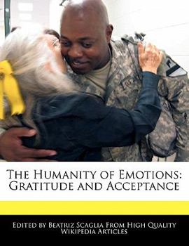 Paperback The Humanity of Emotions: Gratitude and Acceptance Book