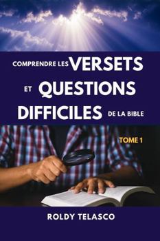 Paperback COMPRENDRE LES VERSETS ET QUESTIONS DIFFICILES DE LA BIBLE (French Edition) [French] Book