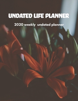 Paperback Undated Life Planner: 2020 Undated Weekly Planner: Weekly & Monthly Planner, Organizer & Goal Tracker - Organized Chaos Planner 2020 Book