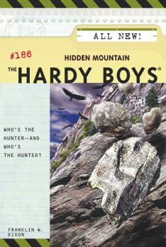 Hidden Mountain (Hardy Boys, #186) - Book #186 of the Hardy Boys