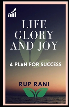 Paperback Life, Glory and Joy: a classic plan for success Book