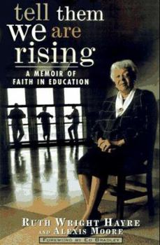 Hardcover Tell Them We Are Rising: A Memoir of Faith in Education Book