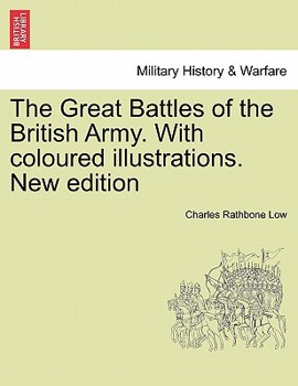 Paperback The Great Battles of the British Army. With coloured illustrations. New edition Book