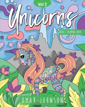 Paperback Unicorns Adult Coloring Books Vol 2 Book