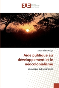 Paperback Aide publique au développement et le néocolonialisme [French] Book