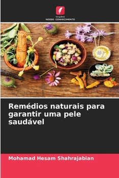 Remédios naturais para garantir uma pele saudável