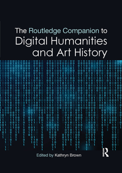 Paperback The Routledge Companion to Digital Humanities and Art History Book