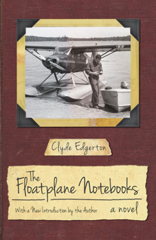 The Floatplane Notebooks - Book  of the Southern Revivals