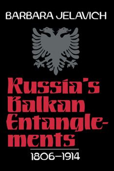 Paperback Russia's Balkan Entanglements, 1806-1914 Book