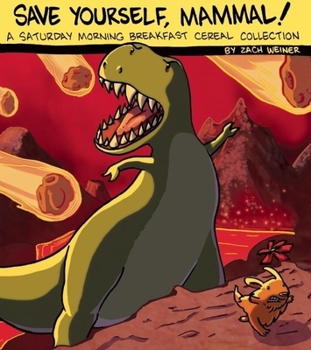 Paperback Save Yourself, Mammal!: A Saturday Morning Breakfast Cereal Collection Book