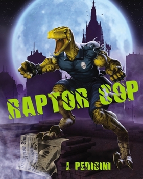 Paperback Raptor Cop: The Battle With Willie The Worm Book