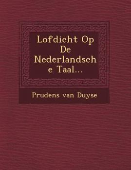 Paperback Lofdicht Op de Nederlandsche Taal... [Dutch] Book