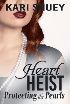 Paperback Heart Heist: Protecting the Pearls Book