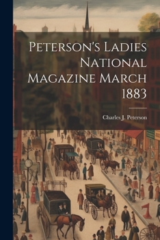 Paperback Peterson's Ladies National Magazine March 1883 Book