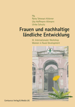 Paperback Frauen Und Nachhaltige Ländliche Entwicklung: III. Internationaler Workshop Women in Rural Development [German] Book