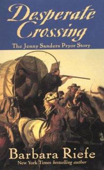 Mass Market Paperback Desperate Crossing: The Jenny Sanders Pryor Story Book