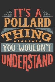 Paperback It's A Pollard You Wouldn't Understand: Want To Create An Emotional Moment For A Pollard Family Member ? Show The Pollard's You Care With This Persona Book