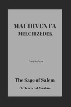 Paperback Machiventa Melchizedek: The Sage of Salem Book