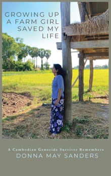 Growing up a Farm Girl Saved My Life : A Cambodian Genocide Survivor Remembers