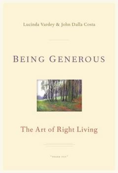 Hardcover Being Generous: The Art of Right Living Book