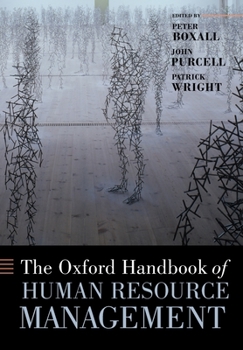 The Oxford Handbook of Human Resource Management (Oxford Handbooks in Business and Management)