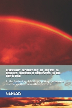 Paperback GENESIS ONLY, Scripture only, YLT, only text, no headlines, comments or chapter/vers. Big font easy to read.: In the beginning of God's preparing the Book