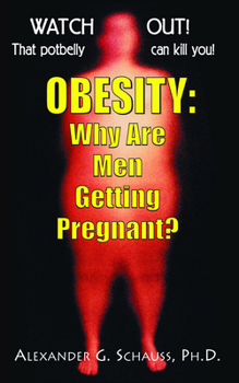 Paperback Obesity: Why Are Men Getting Pregnant? Book