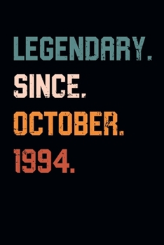 Blank Lined Journal, Notebook, Diary, Planner - Legendary Since October 1994 - 25th Birthday Gift For 25 Years Old Men and Women born in October: Medium College-Ruled Journey Diary, 110 page, Lined, 6