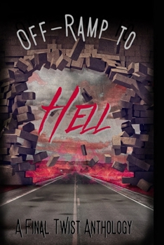 Paperback Off-Ramp to Hell: A Final Twist Anthology Book