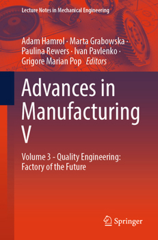 Paperback Advances in Manufacturing V: Volume 3 - Quality Engineering: Factory of the Future Book