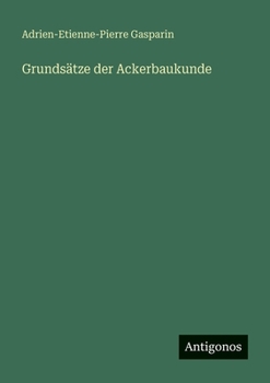 Paperback Grundsätze der Ackerbaukunde [German] Book