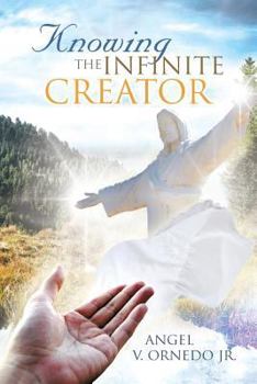 Paperback Knowing the Infinite Creator: Telepathic Conversations with Jesus Christ Book