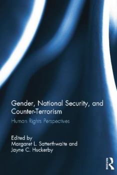 Gender, National Security, and Counter-Terrorism: Human rights perspectives