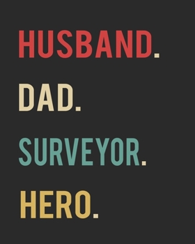 Husband Dad Surveyor Hero: Blank 8" x 10" 200 Pages Thick Unruled Sketchbook