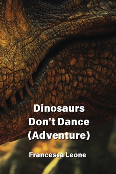Paperback Dinosaurs Don't Dance (Adventure) Book