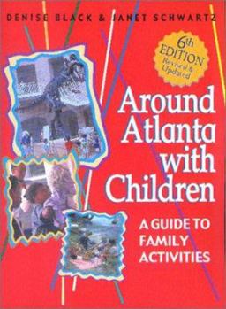 Paperback Around Atlanta with Children: A Guide for Family Activities Book