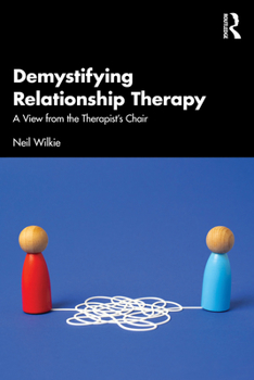 Paperback Demystifying Relationship Therapy: A View from the Therapist's Chair Book