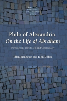 Paperback Philo of Alexandria, On the Life of Abraham: Introduction, Translation, and Commentary Book